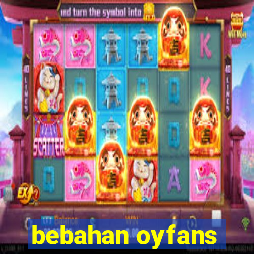 bebahan oyfans